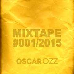 Oscar OZZ Mixtape #001 / 2015