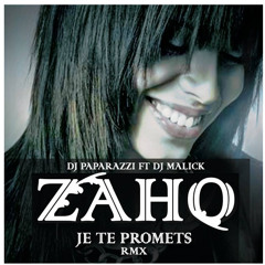 Zaho - Je Te - Promets - 2015 - DjPaparazzi - Ft - Dj - Malick Key 8A (Free Download)