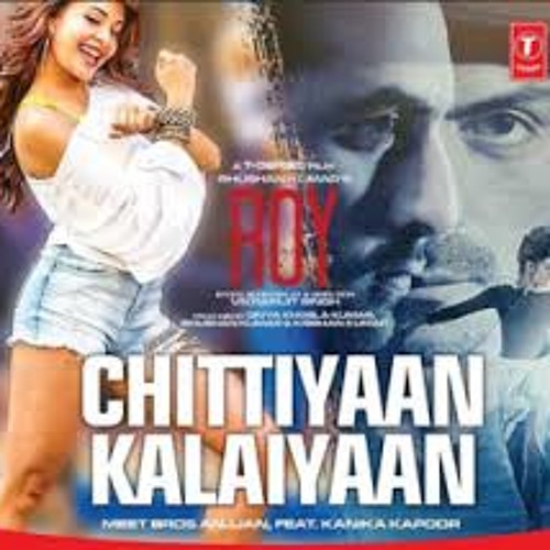 Chittiyaan Kalaiyaan (Roy 2015)