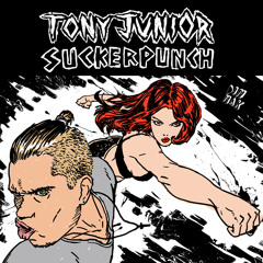 Tony Junior - Suckerpunch [PREVIEW]