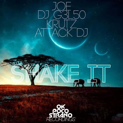 JOE, DJ G3L50, Krutz, Attack DJ - Shake It (Original Mix)
