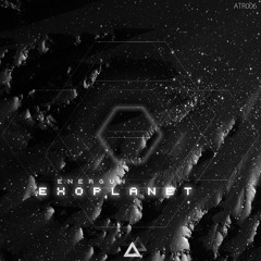 ATR006 - EXOPLANET EP by Energun