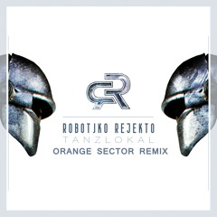 Robotiko Rejekto - Tanzlokal (Orange Sector Remix)