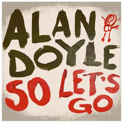 Alan Doyle - The Night Loves Us