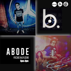 Rob Made On ABODE & Bloop London Radio 09 01 2015