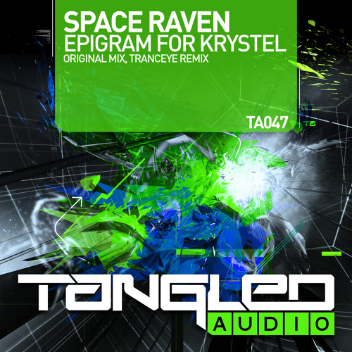 Space Raven - Epigram For Krystel (TrancEye Remix) [Tangled Audio] preview