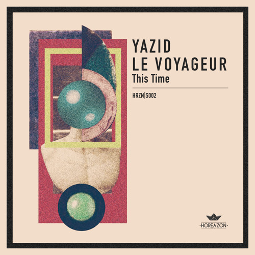 Yazid Le Voyageur - This Time