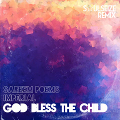 Sareem Poems & Imperial "God Bless the Child" (Soulseize remix)
