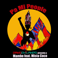 Danochilango Feat. Mambe & Mista Coco - Pa' Mi People