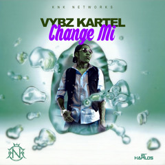 VYBZ KARTEL - CHANGE MI | @COBEKNETWORKENT | 2015 | @21STHAPILOS