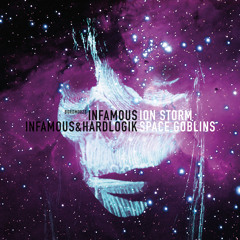 Infamous & Hardlogik - Space Goblins (clip128kbps) [Big Riddim] OUT NOW