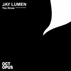 Jay Lumen - You Know (Original Mix) Low Quality Preview
