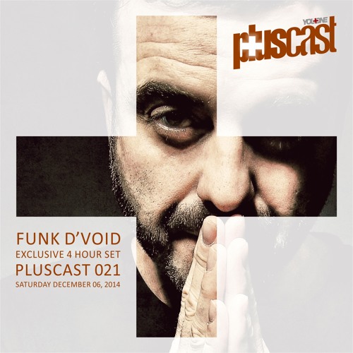 PLUScast 021 - Funk D'Void - 2014-12-06