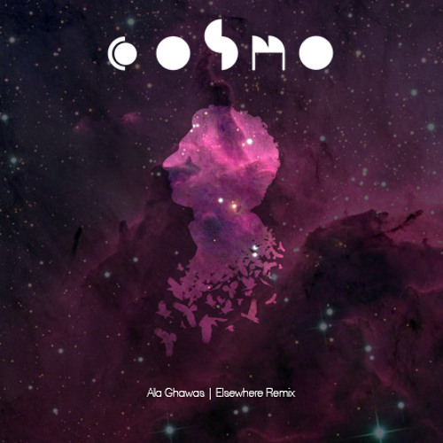 Ala Ghawas - Elsewhere (Cosmo Remix)