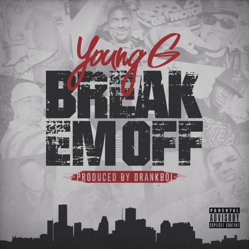 Break Em Off - Young G (Prod. by @DrankBoi)
