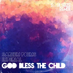 Sareem Poems & Imperial - God Bless the Child (Soulseize Remix)