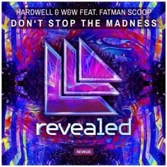 Hardwell & W&W - Don't Stop The Madness (Kontender Remix)