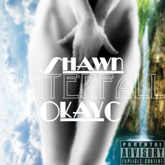 Waterfall (Ft. OkayC)