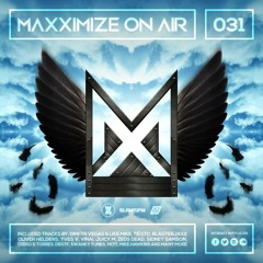 Maxximize On Air - Mixed by Blasterjaxx - Episode #031