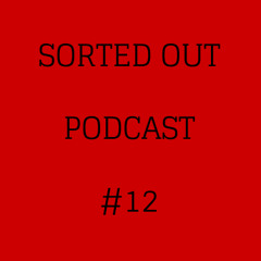 Sorted Out 012 - 01-09-15