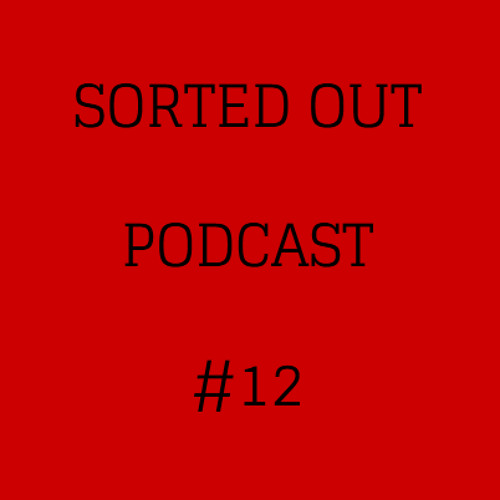 Sorted Out 012 - 01-09-15
