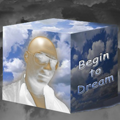 Begin To Dream