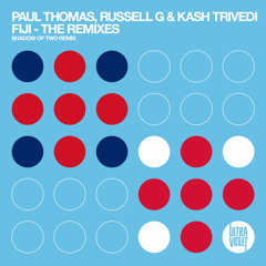 Paul Thomas, Russell G & Kash Trivedi 'Fiji' (Shadow Of Two remix) - UltraViolet Music