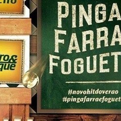 farra pinga e foguete