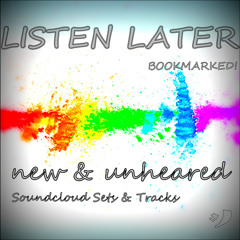 | LISTEN LATER (new & unheard)