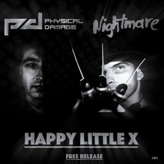 Physical Damage & Nightmare - Happy Little X (Free Download)