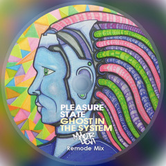 Pleasure State - Ghost in The System (Maor Levi Remode Mix) [Free Download]
