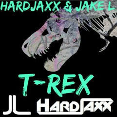 Hardjaxx & Jake L - T-Rex (Original Mix) [FREE DOWNLOAD IN DESCRIPTION]