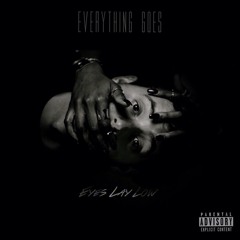 6.am - Everything Goes (Written By JayBrownX )