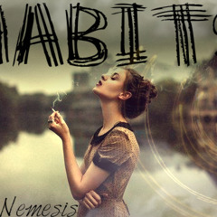 Habits - Nick Nemesis