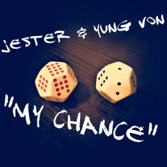 "My Chance Ruff Draft" Jester & Yung Von prod. by Cig