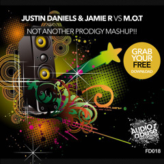 [FREEDOWNLOAD18] Justin Daniels & Jamie.R Vs M.O.T - Not Another Prodigy Mashup!!
