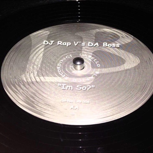 DJ Rap Vs Da Boss - I'm So?