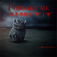 Forsake Me