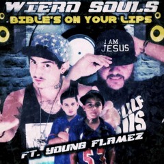 #Bible's On Your Lips ft. YOUNG FLAMEZ(PROD BY ECHO)