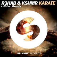 R3HAB & KSHMR - Karate (LJMAC Festival Trap Remix)