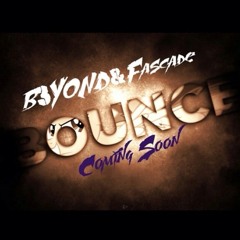 B3YOND & Fascade - Bounce (Original Mix) [PREVIEW]