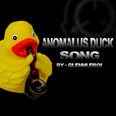 Anomalous Ducks Song