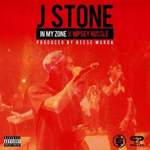J.Stone In My Zone Ft Nipsey FULL SONG