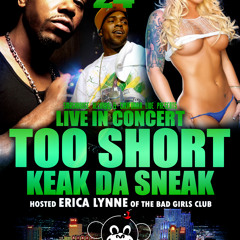 TOO SHORT & KEAK DA SNEAK Concert hosted by ERICA LYNNE [Bad Girls Club]