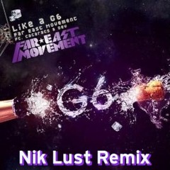 Far East Movement - Like A G6  (Remix)