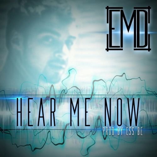 Stream Hear Me Now by EMD
