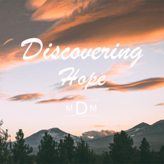 Discovering Hope