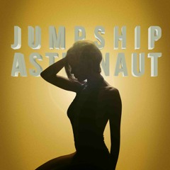Jumpship Astronaut - Humans - 06 - Jumpship Astronaut - Our Best Days