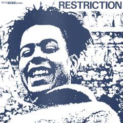 Restriction - Re- Action