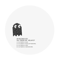 Gal Tsadok-Hai - Molar EP w/ Jeff Rushin and Ness rmx